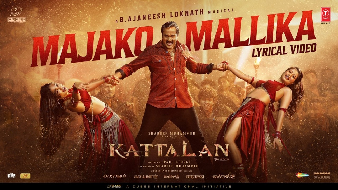 KATTALAN-MAJAKO MALLIKA(HIN)-Lyrical | Cubes Entertainments| B.Ajaneesh | Pepe | Sunil | Kabir Singh