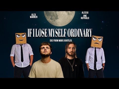 Alex Warren Vs Alesso & One Republic - If I Lose Myself Ordinary (Djs From Mars Bootleg)