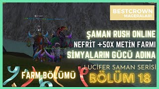 Thumbnail - ŞAMAN SERİSİ NASIL GİDİYOR / NEFRİTTE METİN FARMI KARLIMI / METİN2 TR LUCİFER BÖLÜM 18