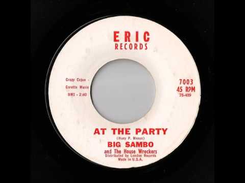 Big Sambo And The House Wreckers - At The Party (Eric)