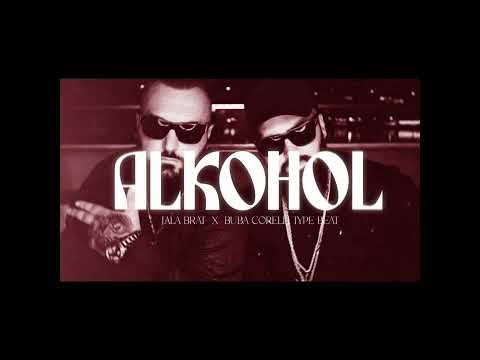 FREE - JALA BRAT X BUBA CORELLI X LACKU TYPE BEAT "ALKOHOL"