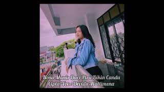 Download lagu 📀 Nona Piru Bikin Candu & Cipta/Voc : Devids Wattimena 🎙️ mp3