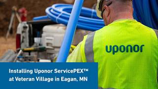 How Friedges Contracting Co. & Uponor ServicePEX™ Deliver Reliable Water Service to Veteran Village