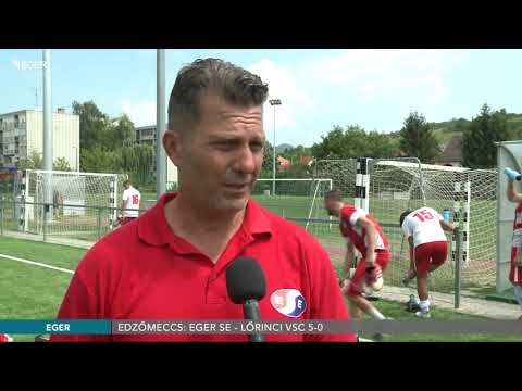 Edzőmeccs: Eger SE - Lőrinci VSC 5-0 - 2019.07.23.