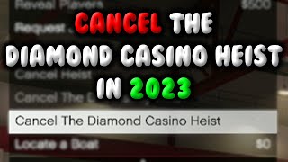 How To CANCEL The Diamond Casino Heist in GTA Online 2023