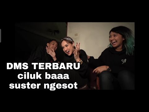 CILUK BAAA DMS TERBARU X CHUA KOTAK - suster ngesot