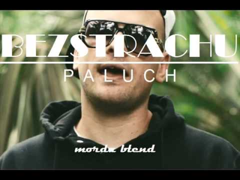 Paluch - Bez Strachu (CzlowiekMorda_BL£ND)