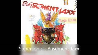 Supersonic   Basement Jaxx