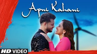 Apni Kahani New Video Song Aamir Shaikh Sadhna Ver
