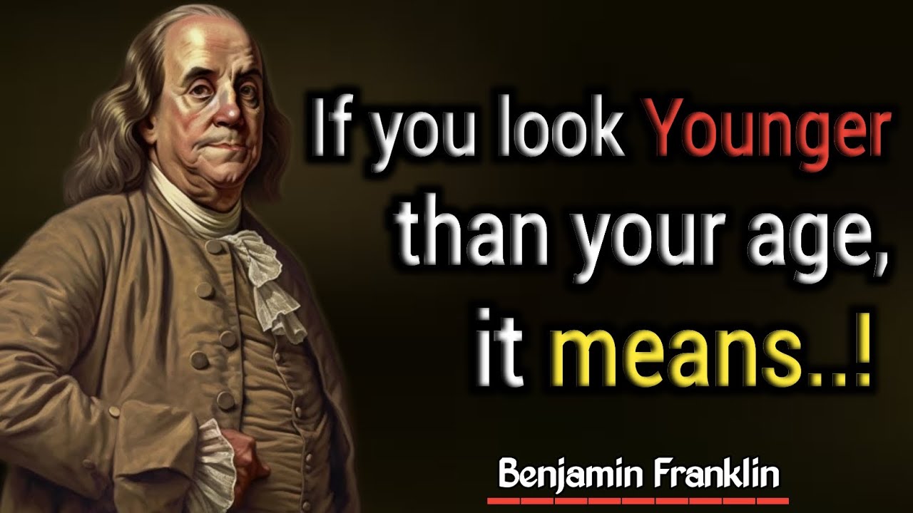 THE spiritual Meaning Of Why You Look Older Than Your Age | Benjamin Franklin Quotes