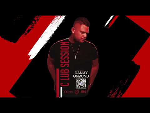 Danny Ground  - Club Session Mix 2023