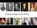 10 Richest People In The History