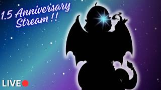 LET'S SET THE SKIES ABLAZE!! [1.5 Year Stream Anniversary Celebration]