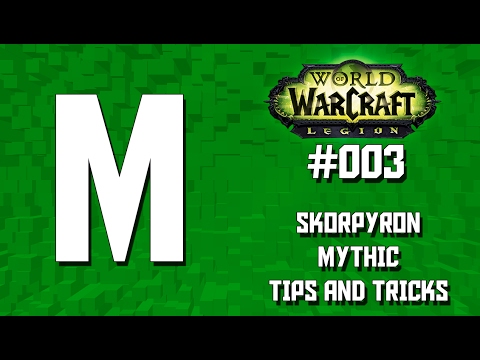 World of Warcraft #003 : Skorpyron Mythic Tips and Tricks