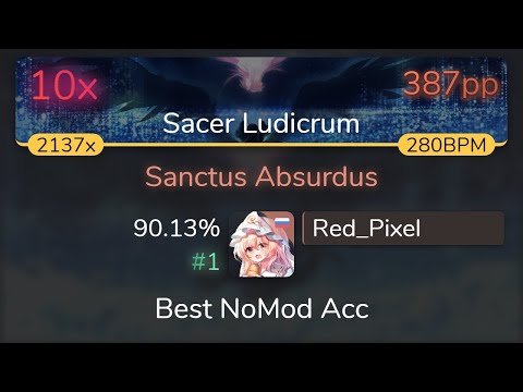 [8.57⭐] Red_Pixel | Octaferista - Sanctus Absurdus [Sacer Ludicrum] 90.13% {#1 387pp 10❌} - osu!
