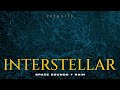 Hans Zimmer - INTERSTELLAR with Space Sounds & Rain [1 Hour]. Relaxing music for SLEEP & STUDY.