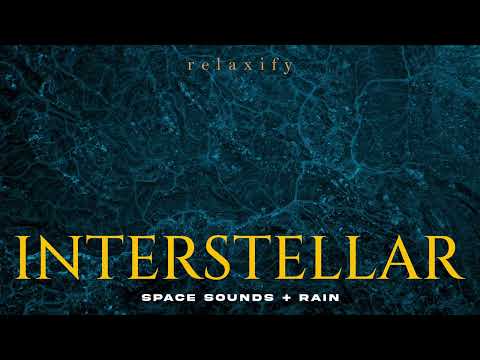 Hans Zimmer - INTERSTELLAR with Space Sounds & Rain [1 Hour]. Relaxing music for SLEEP & STUDY.