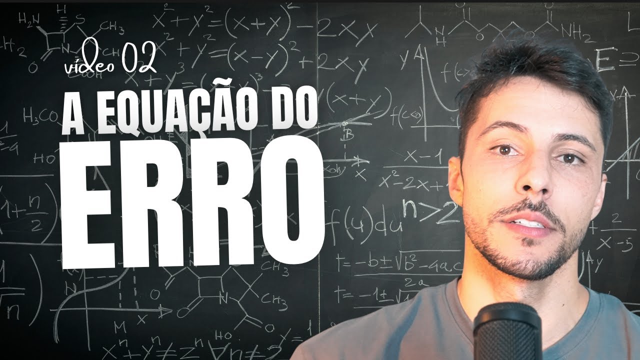 A EQUAÇÃO DO ERRO: ERRO SISTEMÁTICO E ERRO ALEATÓRIO