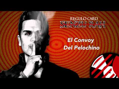 El Convoy Del Pelochino - Regulo Caro (Senzu-Rah) 2014