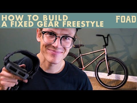 HOW TO BUILD A FIXED GEAR FREESTYLE BIKE