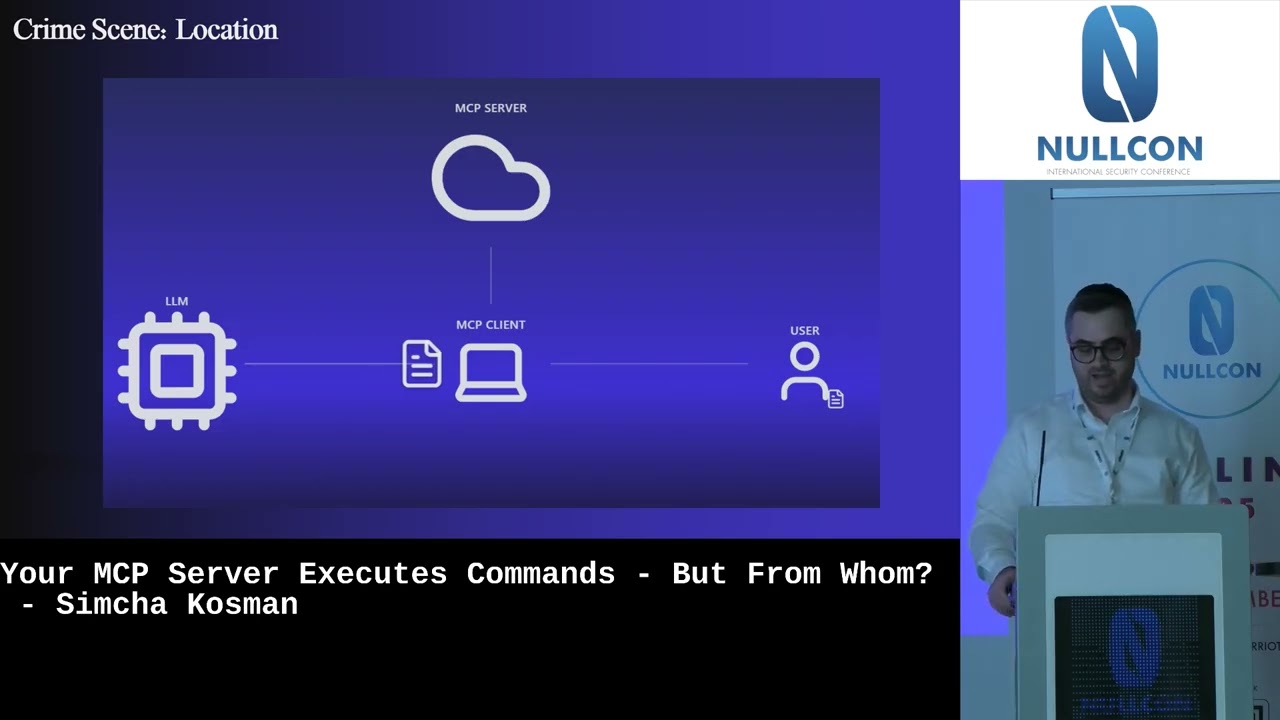 #NullconBerlin2025 | Your MCP Server Executes Commands - But From Whom? by Simcha Kosman