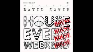 David Zowie - &#39;House Every Weekend&#39; (Nero Remix)