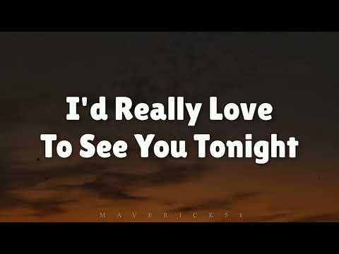 I'd Really Love to See You Tonight (LYRICS) by England Dan & John Ford Coley ♪