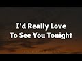 I D Really Love To See You Tonight LYRICS By England Dan John Ford Coley