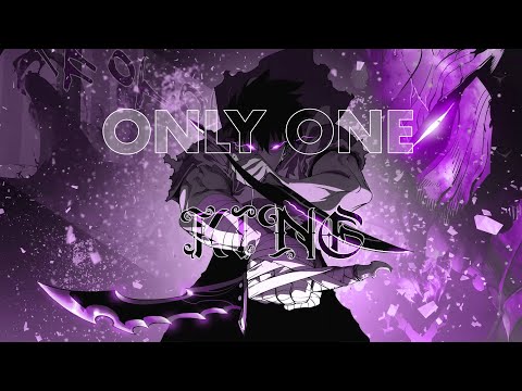 SOLO  LEVELING 「AMV」ONLY ONE KING