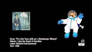 nuts can surf - It&#39;s Like &quot;Tuna&quot; with an &quot;L&quot; (Hamburger Whore)