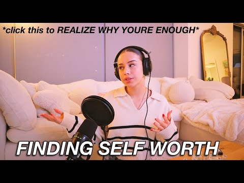 IMPROVING YOUR SELF WORTH | how to stop feeling "not good enough" 🤍 healing & self love