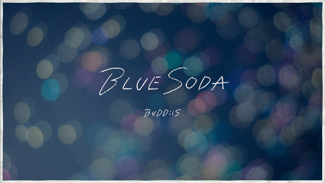 BLUE SODA / BUDDiiS