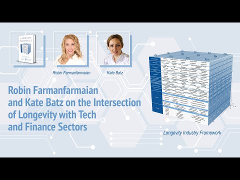 Robin Farmanfarmaian and Kate Batz on the Intersection of Longevity with Tech and Finance Sectors