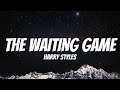 Harry Styles - The Waiting Game (Lyrics)