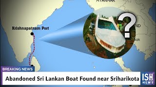 Abandoned Sri Lankan Boat Found near Sriharikota