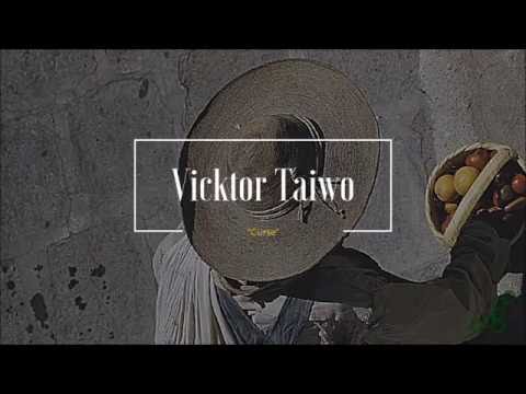 Vicktor Taiwo - Curse