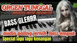 Download lagu ORGEN TUNGGAL TERBAIK TEMBANG KENANGAN BASS EMPUK mp3