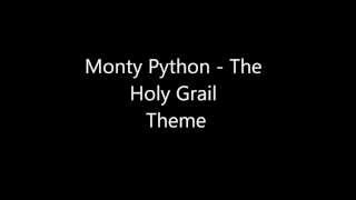 Monty Python - The Holy Grail Theme Song