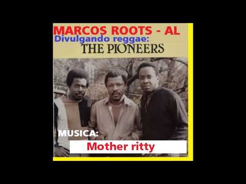 The Pioneers - Mother ritty / MARCOS ROOTS - AL