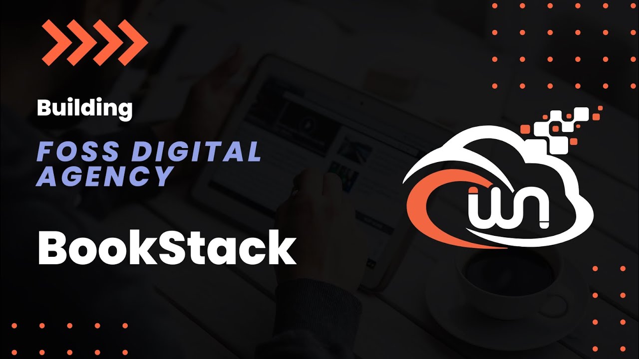 Video thumbnail: BookStack | Building FOSS Digital Agency | Phase 2 - Part 5