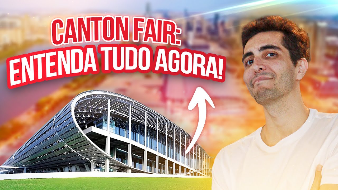 Entenda Tudo sobre a Canton Fair - Guia Canton Fair 2023 Atualizado! - Guelcos International