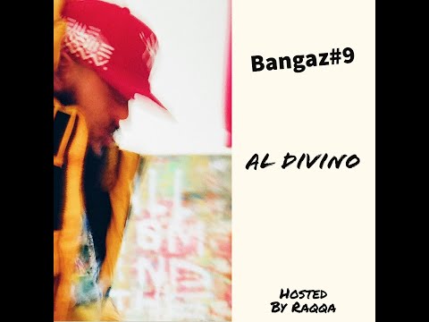 Bangaz#9 Al Divino