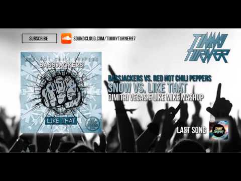 Bassjackers vs Red Hot Chili Peppers Snow vs Like That Dimitri Vegas Like Mike Mashup hd720