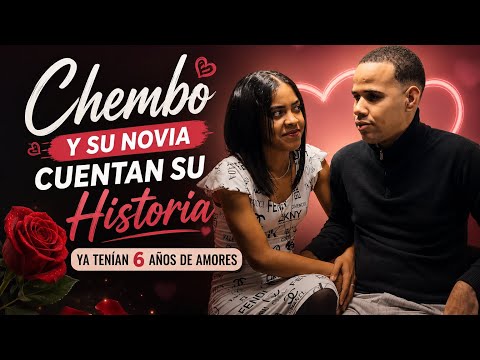 Chembo y su novia cuentan su historia de amor: 6 a&ntilde;os de relaci&oacute;n