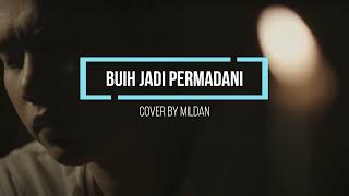 Download lagu BUIH JADI PERMADANI - EXIST (LIRIK) COVER BY MILDAN mp3