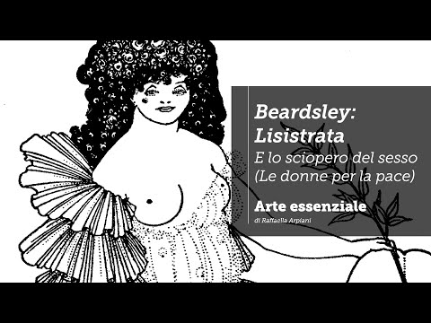 Aubrey Beardsley: Lisistrata e lo sciopero del sesso - le donne in lotta per la pace