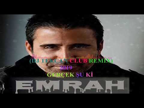 Dj Tekcan Vs. Emrah - Gerçek Şu Ki 2019 (CLUB REMİX)