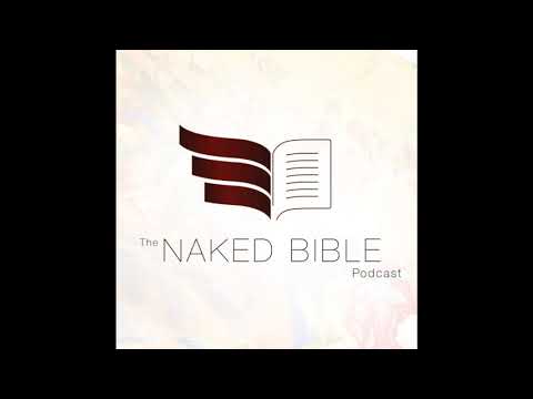 Naked Bible Podcast 165 — Question & Answer #22