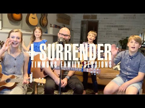 I Surrender - Timmons Family Sessions - Tim Timmons