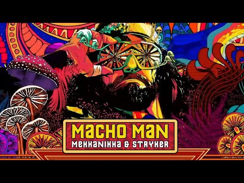 Mekkanikka & Stryker - Macho Man
